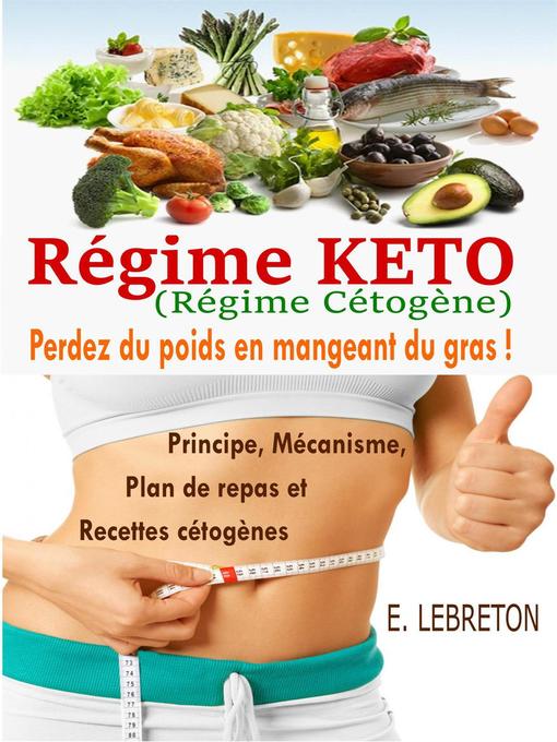 Title details for Régime Keto (Régime Cétogène) by E. LEBRETON - Available